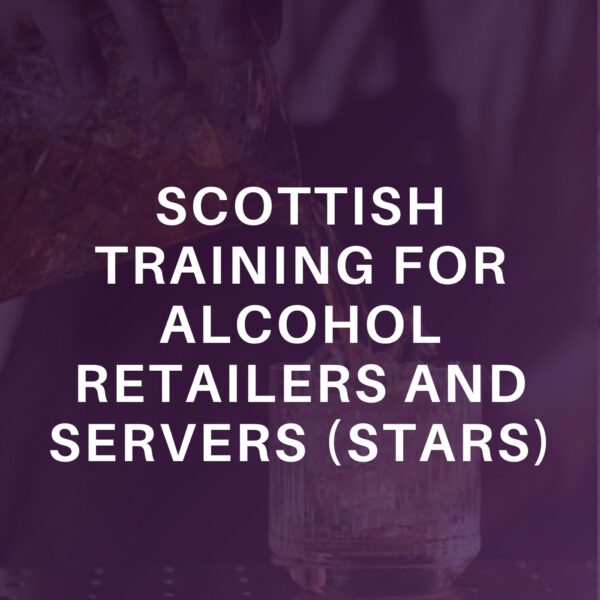 Scottish Training for Alcohol Retailers and Servers (STARS)